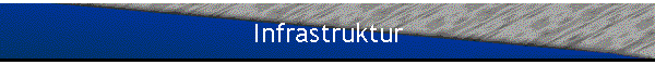 Infrastruktur